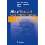 Atlas of Head and Neck Robotic Surgery