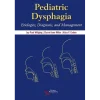 Pediatric Dysphagia A Multidisciplinary Approach