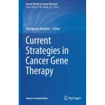 Current Strategies in Cancer Gene Therapy