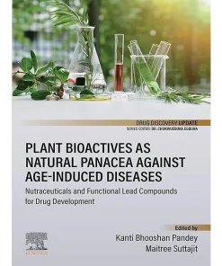 Plant Bioactives as Natural Panacea against Age-Induced Diseases