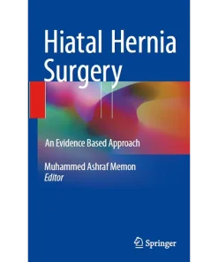 Hiatal Hernia Surgery An Evidence Based Approach
