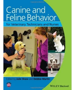 Canine and Feline Behavior for Veterinary Technicians and Nurses