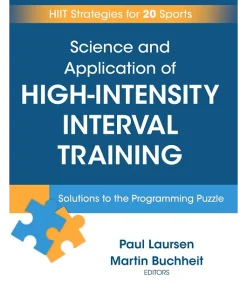 Science and Application of High Intensity Interval Training