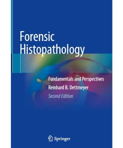 Forensic Histopathology Fundamentals and Perspectives