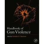 Handbook of Gun Violence