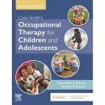 Case-Smith's Occupational Therapy for Children and Adolescents