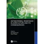 Antimicrobial Resistance in Agriculture and its Consequences