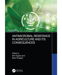 Antimicrobial Resistance in Agriculture and its Consequences