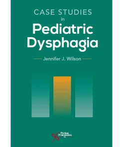 Case Studies in Pediatric Dysphagia
