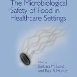The Microbiological Safety of Food in Healthcare Settings