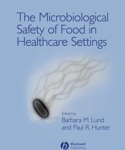 The Microbiological Safety of Food in Healthcare Settings