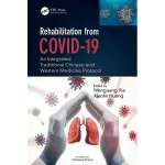 Rehabilitation from COVID-19 An Integrated Traditional Chinese and Western Medicine Protocol