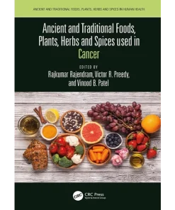 Ancient and Traditional Foods Plants Herbs and Spices used in Cancer