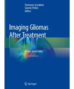 Imaging Gliomas After Treatment A Case-Based Atlas