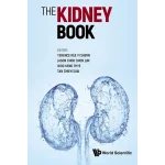Kidney Book The A Practical Guide on Renal Medicine