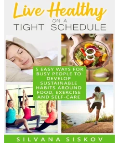 LIVE HEALTHY ON A TIGHT SCHEDULE