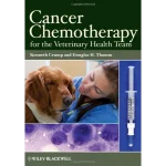 Cancer Chemotherapy for the Veterinary Health Team
