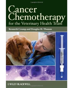 Cancer Chemotherapy for the Veterinary Health Team