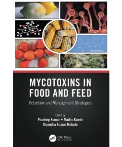 Mycotoxins in Food and Feed Detection and Management Strategies