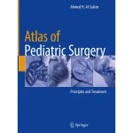 Atlas of Pediatric Surgery Principles and Treatment