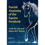 Fascial Anatomy of the Equine Forelimb