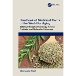 Handbook of Medicinal Plants of the World for Aging