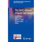 The SAGES Manual of Acute Care Surgery