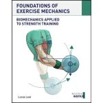 FOUNDATIONS OF EXERCISE MECHANICS