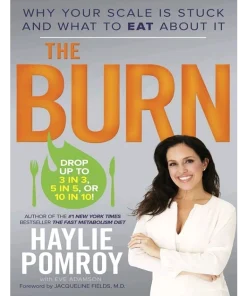 The Burn Why Your Scale Is Stuck and What to Eat About It