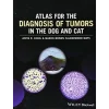 Atlas for the Diagnosis of Tumors in the Dog and Cat