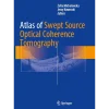 Atlas of Swept Source Optical Coherence Tomography