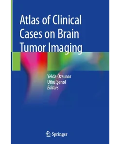 Atlas of Clinical Cases on Brain Tumor Imaging