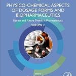 Physico-Chemical Aspects of Dosage Forms and Biopharmaceutics