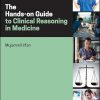 The Hands-on Guide to Clinical Reasoning in Medicine