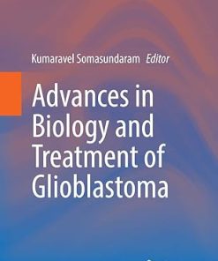 Advances in Biology and Treatment of Glioblastoma
