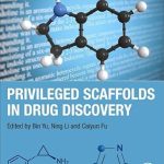 Privileged Scaffolds in Drug Discovery