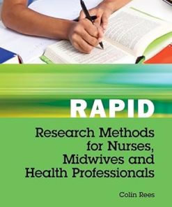 Rapid Research Methods for Nurses Midwives and Health Professionals