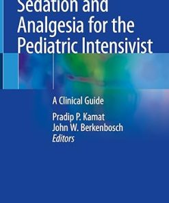 Sedation and Analgesia for the Pediatric Intensivist