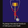 Routledge International Handbook of Delinquency and Health