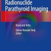 Radionuclide Parathyroid Imaging
