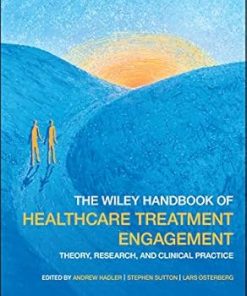 The Wiley Handbook of Healthcare Treatment Engagement