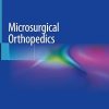 Microsurgical Orthopedics
