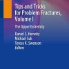 Tips and Tricks for Problem Fractures Volume I