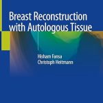 Breast Reconstruction with Autologous Tissue