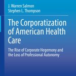 The Corporatization of American Health Care