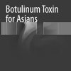 Botulinum Toxin for Asians