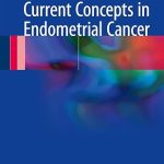 Current Concepts in Endometrial Cancer