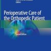 Perioperative Care of the Orthopedic Patient