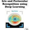 Iris and Periocular Recognition using Deep Learning