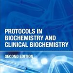 Protocols in Biochemistry and Clinical Biochemistry